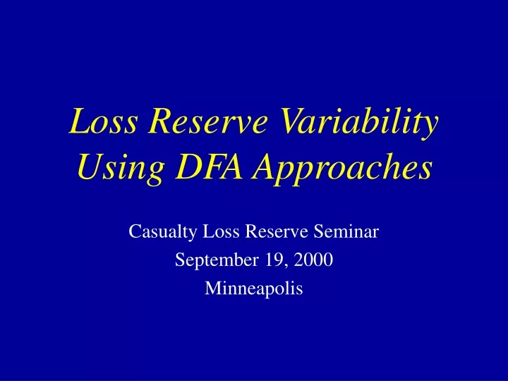 loss reserve variability using dfa approaches