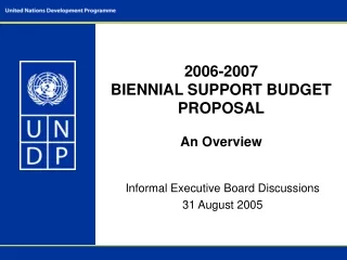 2006-2007 BIENNIAL SUPPORT BUDGET PROPOSAL An Overview