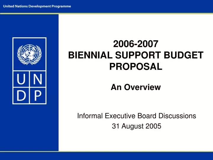 2006 2007 biennial support budget proposal an overview
