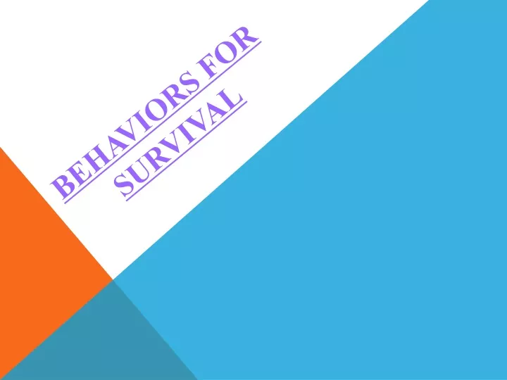 behaviors for survival