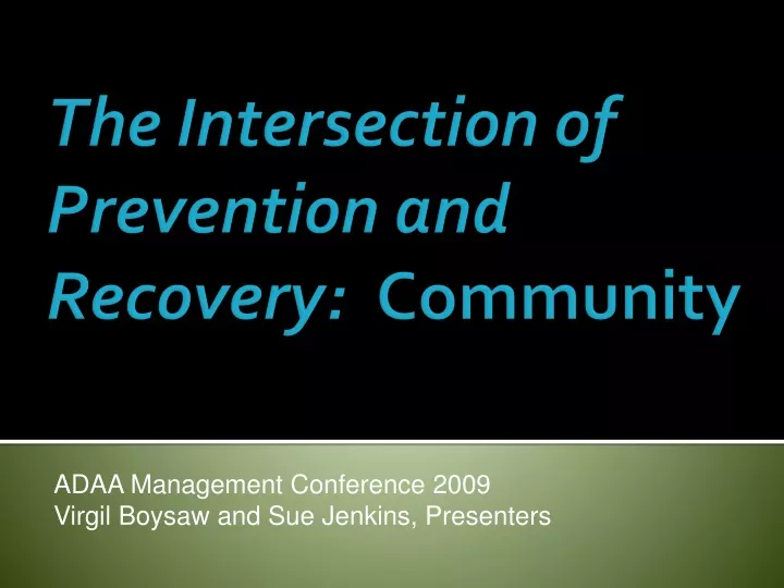 the intersection of prevention and recovery community