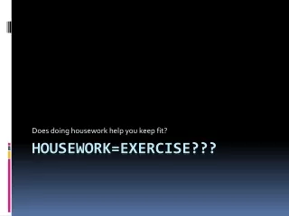 Housework=Exercise???