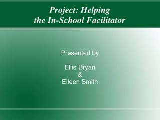 Project: Helping  the In-School Facilitator