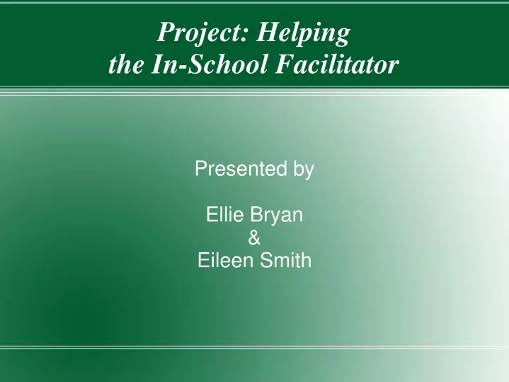 project helping the in school facilitator