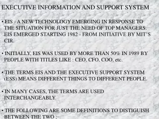 EXECUTIVE INFORMATION AND SUPPORT SYSTEM  EIS - A NEW TECHNOLOGY EMERGING IN RESPONSE TO