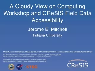 A Cloudy View on Computing Workshop and CReSIS Field Data Accessibility
