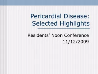 Pericardial Disease: Selected Highlights