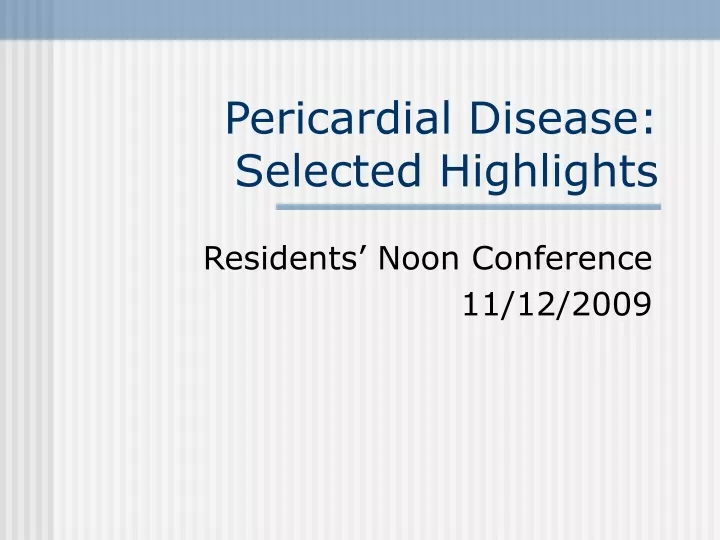 pericardial disease selected highlights