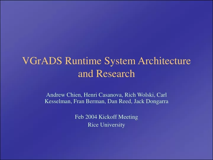 vgrads runtime system architecture and research