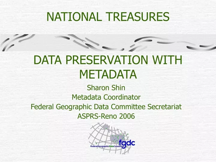 national treasures data preservation with metadata