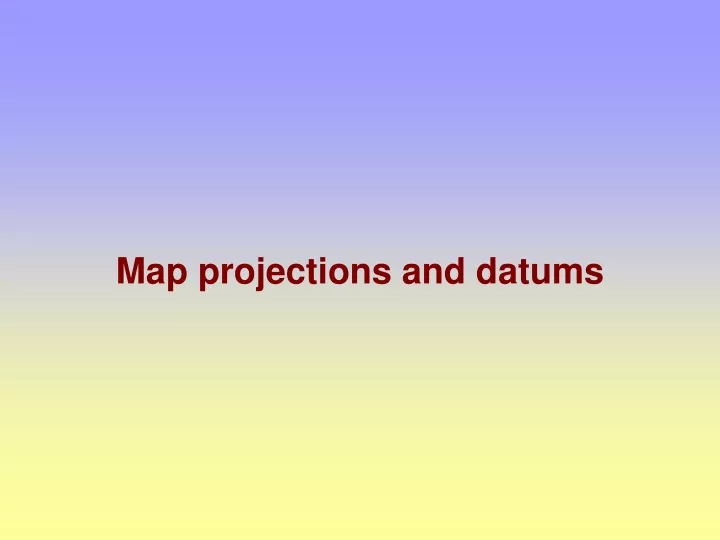 map projections and datums