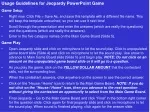 Usage Guidelines for Jeopardy PowerPoint Game Game  Setup