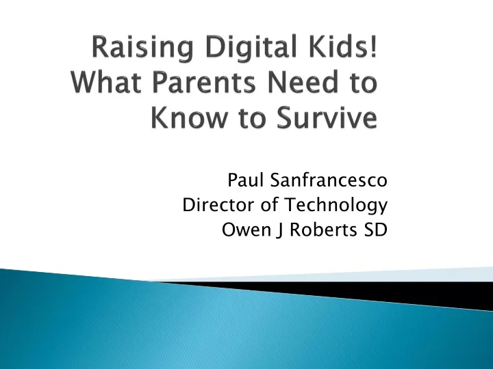 raising digital kids what parents need to know to survive