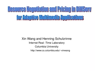 Xin Wang and Henning Schulzrinne Internet Real -Time Laboratory Columbia University