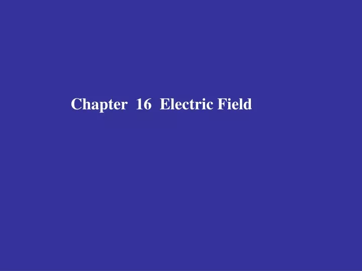 chapter 16 electric field