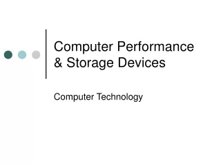 Computer Performance &amp; Storage Devices
