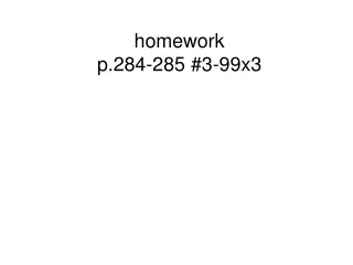 homework p.284-285 #3-99x3