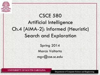 CSCE 580 Artificial Intelligence Ch.4 [AIMA-2]: Informed (Heuristic) Search and Exploration