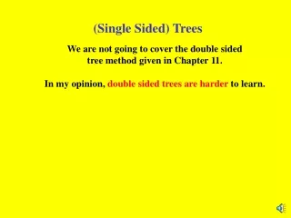 (Single Sided) Trees