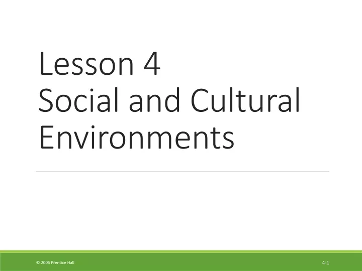 lesson 4 social and cultural environments