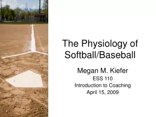 The Physiology of Softball/Baseball