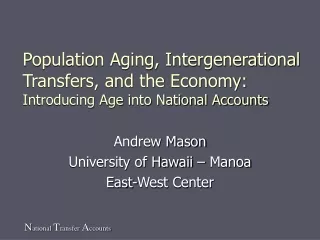 Andrew Mason University of Hawaii – Manoa East-West Center