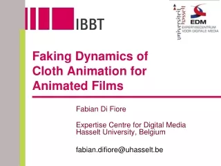 Faking Dynamics of  Cloth Animation for  Animated Films