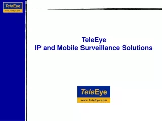 TeleEye IP and Mobile Surveillance Solutions