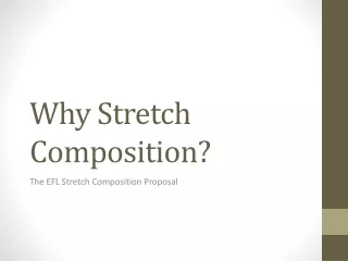 Why Stretch Composition?