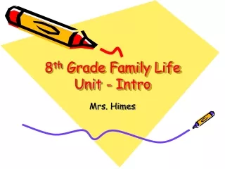 8 th  Grade Family Life Unit - Intro