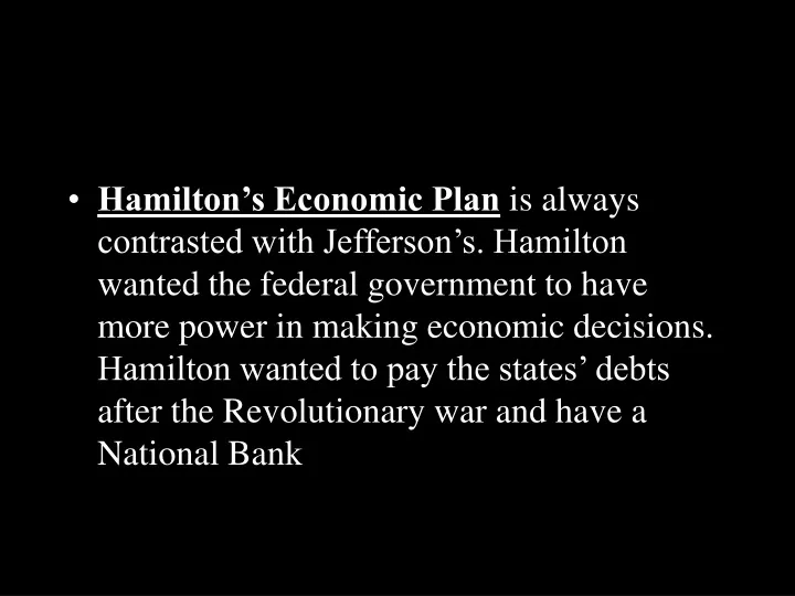 hamilton s economic plan is always contrasted