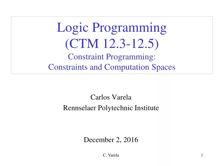 logic programming ctm 12 3 12 5 constraint programming constraints and computation spaces