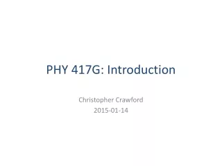 PHY 417G: Introduction