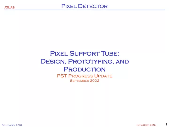 pixel support tube design prototyping and production pst progress update september 2002
