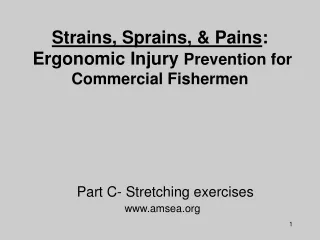 Strains, Sprains, &amp; Pains :  Ergonomic Injury  Prevention for Commercial Fishermen