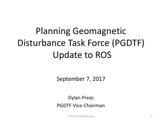 Planning Geomagnetic Disturbance Task Force (PGDTF)  Update to ROS