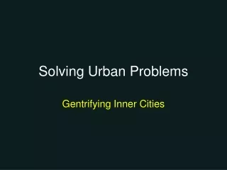 Solving Urban Problems