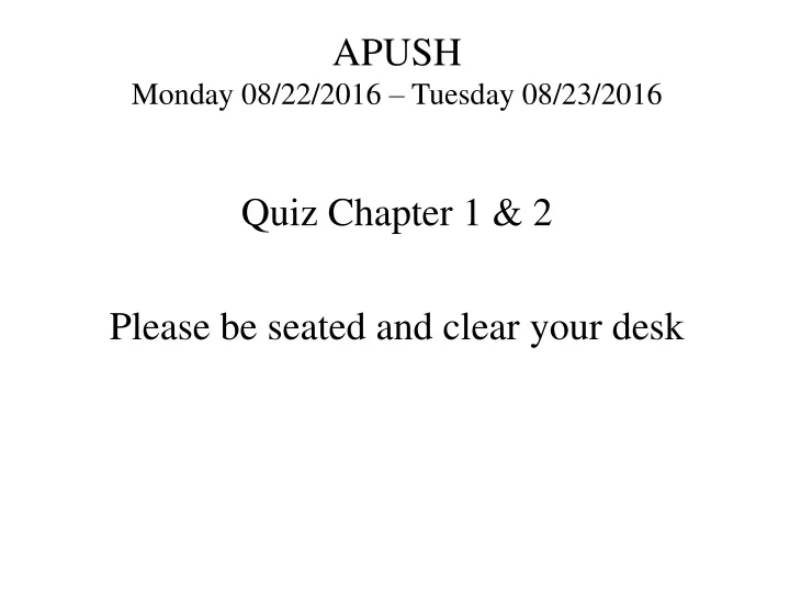 apush monday 08 22 2016 tuesday 08 23 2016