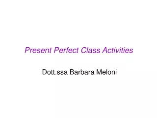 Present Perfect Class Activities