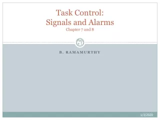Task Control: Signals and Alarms Chapter 7 and 8