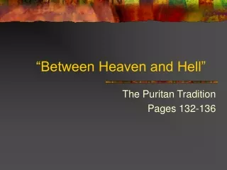 “Between Heaven and Hell”