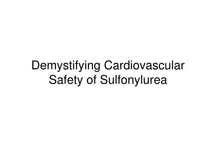 demystifying cardiovascular safety of sulfonylurea