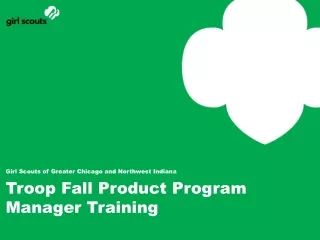 Girl Scouts of Greater Chicago and Northwest Indiana Troop Fall  Product Program Manager Training