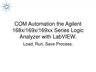 COM Automation the Agilent 168x/169x/169xx Series Logic Analyzer with LabVIEW.