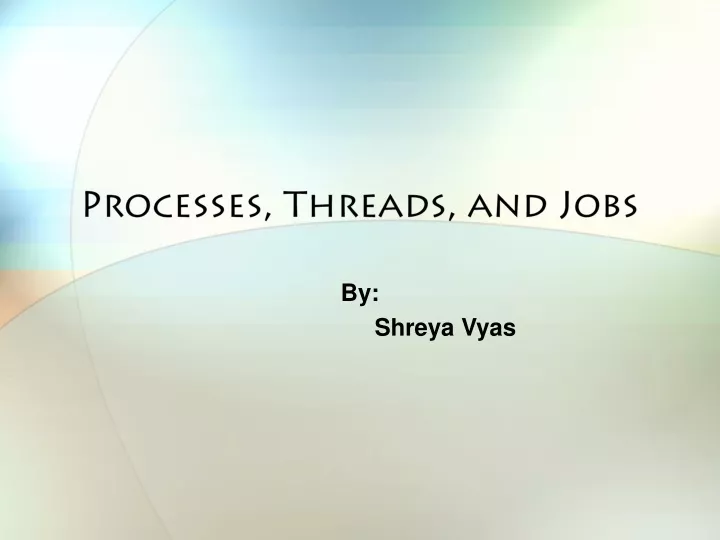 processes threads and jobs