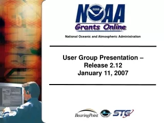 User Group Presentation –  Release 2.12 January 11, 2007