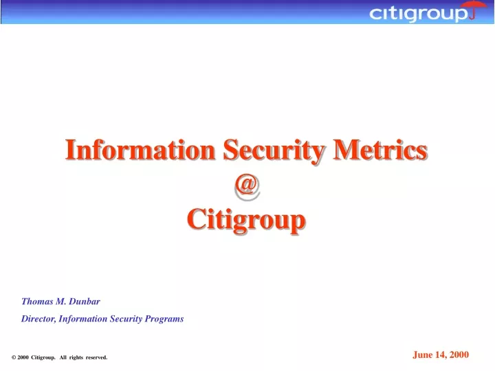 information security metrics @ citigroup