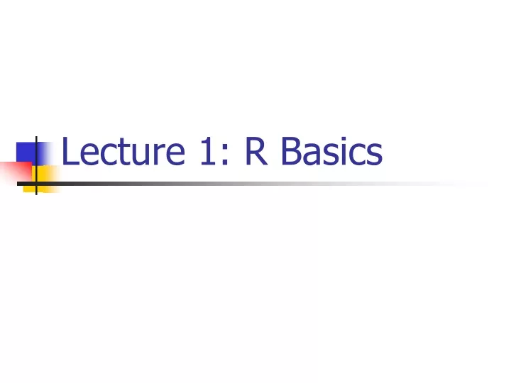 lecture 1 r basics