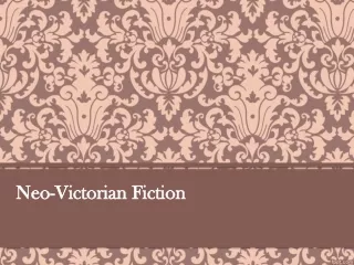 Neo-Victorian Fiction