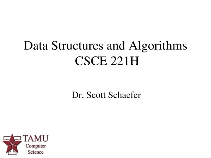 data structures and algorithms csce 221h